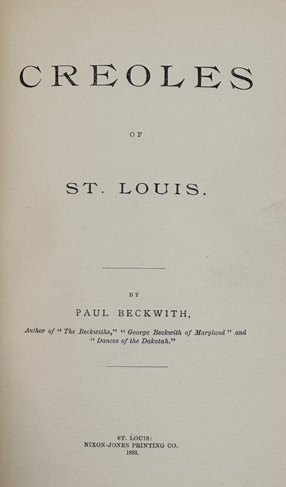 Item #12373 CREOLES OF ST. LOUIS. Paul Beckwith.