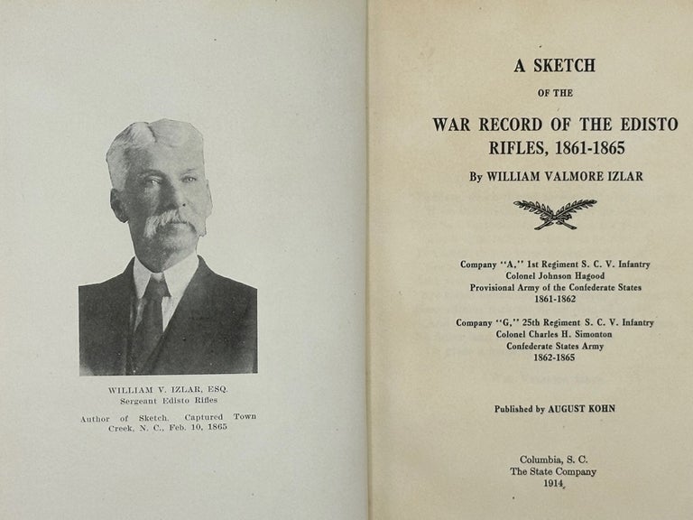 Item #14063 A SKETCH OF THE WAR RECORD OF THE EDISTO RIFLES, 1861-1865. William Izlar.