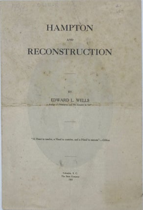 Item #14916 HAMPTON AND RECONSTRUCTION. Edward L. Wells