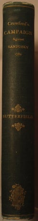 Item #25105 HISTORICAL ACCOUNT OF THE EXPEDITION AGAINST SANDUSKY UNDER COL. WILLIAM CRAWFORD IN 1782. C. W. Butterfield.