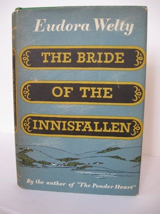 Item #27700 THE BRIDE OF THE INNISFALLEN AND OTHER STORIES. Eudora Welty