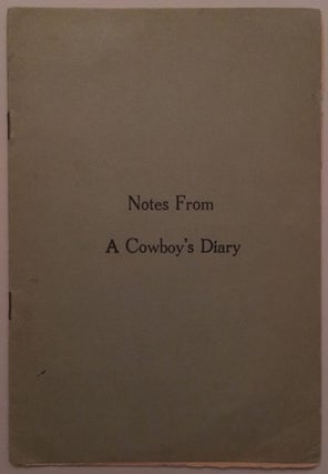 Item #30540 NOTES FROM A COWBOY'S DIARY. Gen. W. H. Sears
