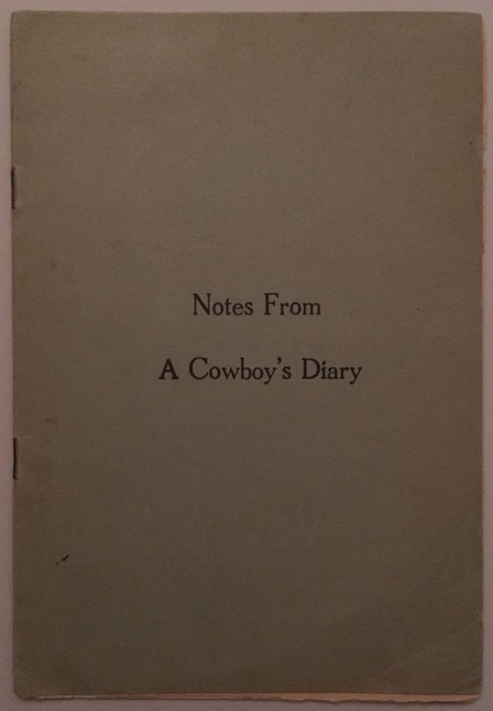 Item #30540 NOTES FROM A COWBOY'S DIARY. Gen. W. H. Sears.