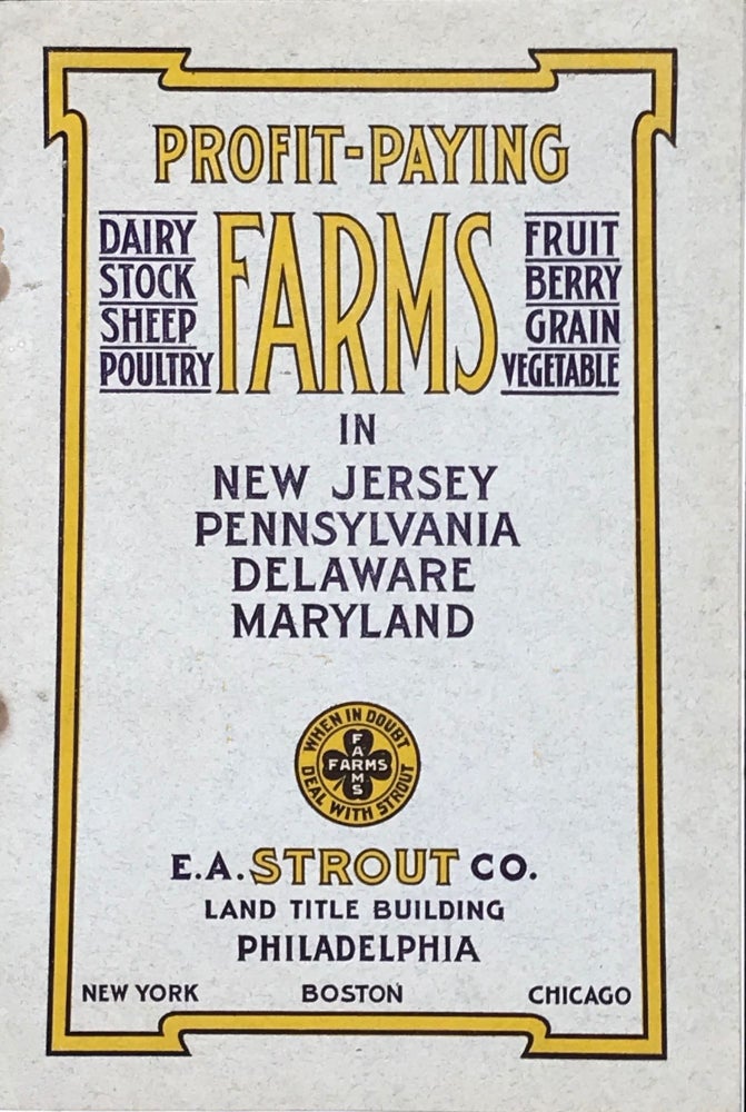 Item #31056 PROFIT-PAYING FARMS IN NEW JERSEY, PENNSYLVANIA, DELAWARE, MARYLAND. E A. Strout Co.