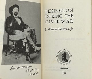 Item #32069 LEXINGTON DURING THE CIVIL WAR. J. Winston COLEMAN Jr