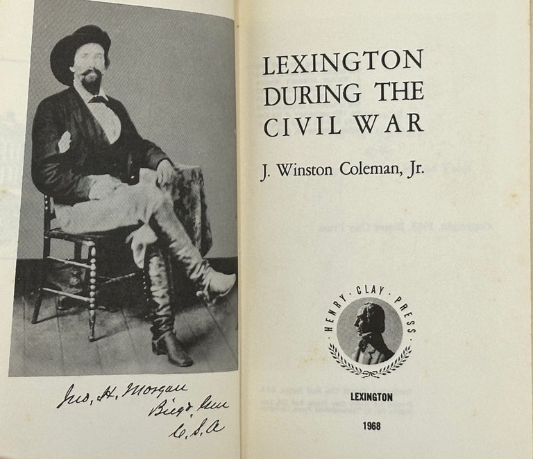 Item #32069 LEXINGTON DURING THE CIVIL WAR. J. Winston COLEMAN Jr.