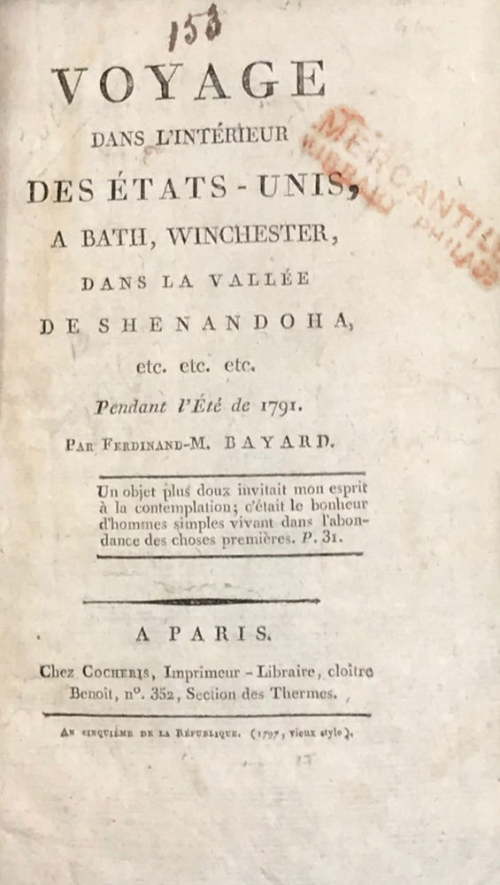 Item #33846 VOYAGE DANS L'INTERIEUR DES ETATS-UNIS, A BATH, WINCHESTER, DANS LA VALLEE DE SHENANDOHA, etc., PENDANT L'ETE DE 1791. Ferdinand M. Bayard.