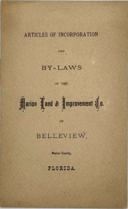 Item #34437 ARTICLES OF INCORPORATION AND BY-LAWS OF THE MARION LAND AND IMPROVEMENT CO. OF...