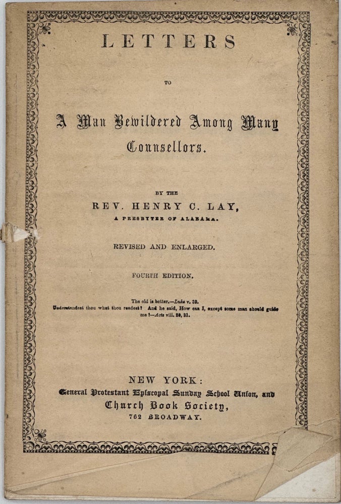 Item #35219 LETTERS TO A MAN BEWILDERED AMONG MANY COUNSELLORS. Rev. Henry C. Lay.