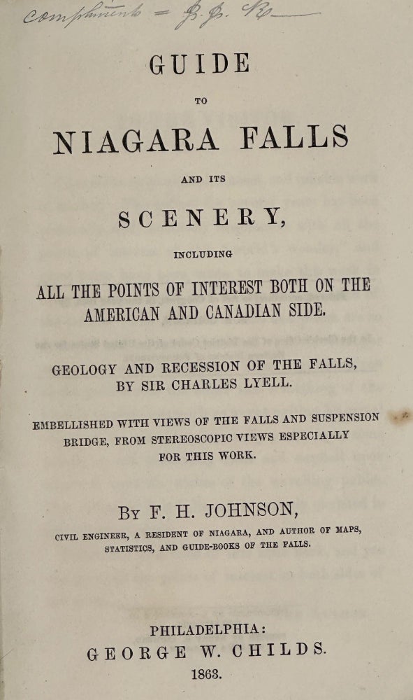 Item #35417 GUIDE TO NIAGARA FALLS AND ITS SCENERY, INCLUDING ALL THE POINTS OF INTEREST BOTH ON THE AMERICAN AND CANADIAN SIDE.; Geology and Recession of the Falls by Sir Charles Lyell. F. H. Johnson.