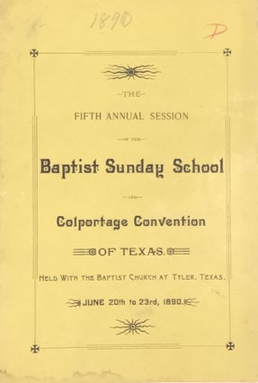 Item #35457 THE FIFTH ANNUAL SESSION OF THE BAPTIST SUNDAY SCHOOL AND COLPORTAGE CONVENTION OF...