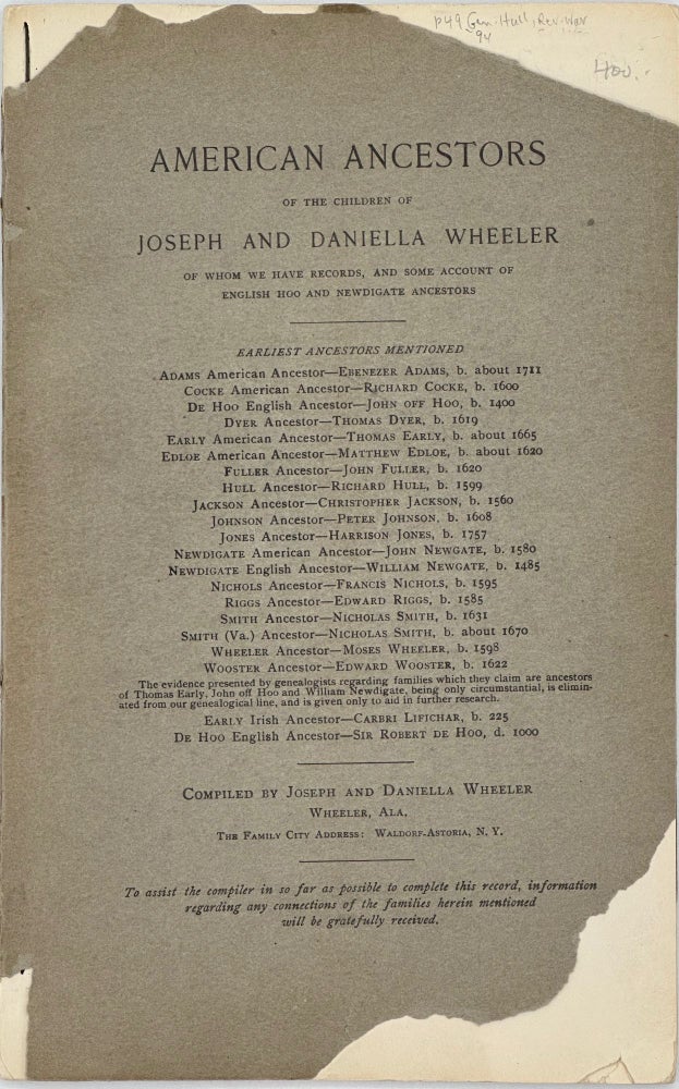 Item #35535 AMERICAN ANCESTORS OF THE CHILDREN OF JOSEPH AND DANIELLA WHEELER, OF WHOM WE HAVE RECORDS, AND SOME ACCOUNT OF ENGLISH HOO AND NEWDIGATE ANCESTORS. Joseph Wheeler, Daniella, comp.
