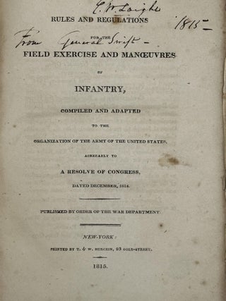 RULES AND REGULATIONS FOR THE FIELD EXERCISE AND MANOEUVRES OF INFANTRY, COMPILED AND ADAPTED TO. Winfield Scott.