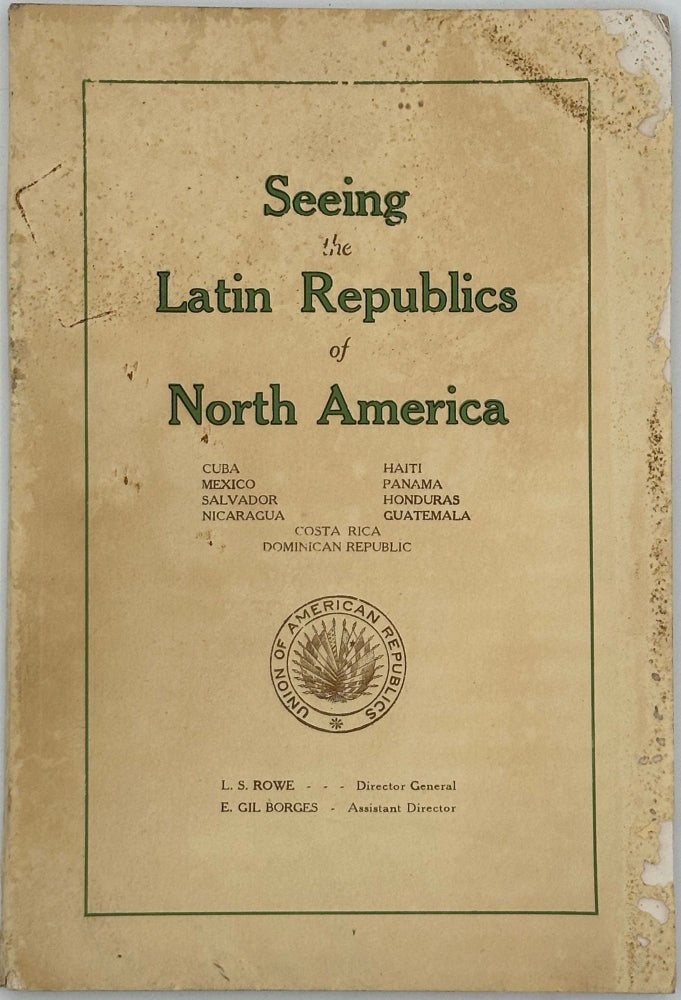 Item #38123 SEEING THE LATIN REPUBLICS OF NORTH AMERICA: CUBA, HAITI, PANAMA, MEXICO, SALVADOR, HONDURAS, GUATEMALA, NICARAGUA, COSTA RICA, DOMINICAN REPUBLIC. William A. Reid.