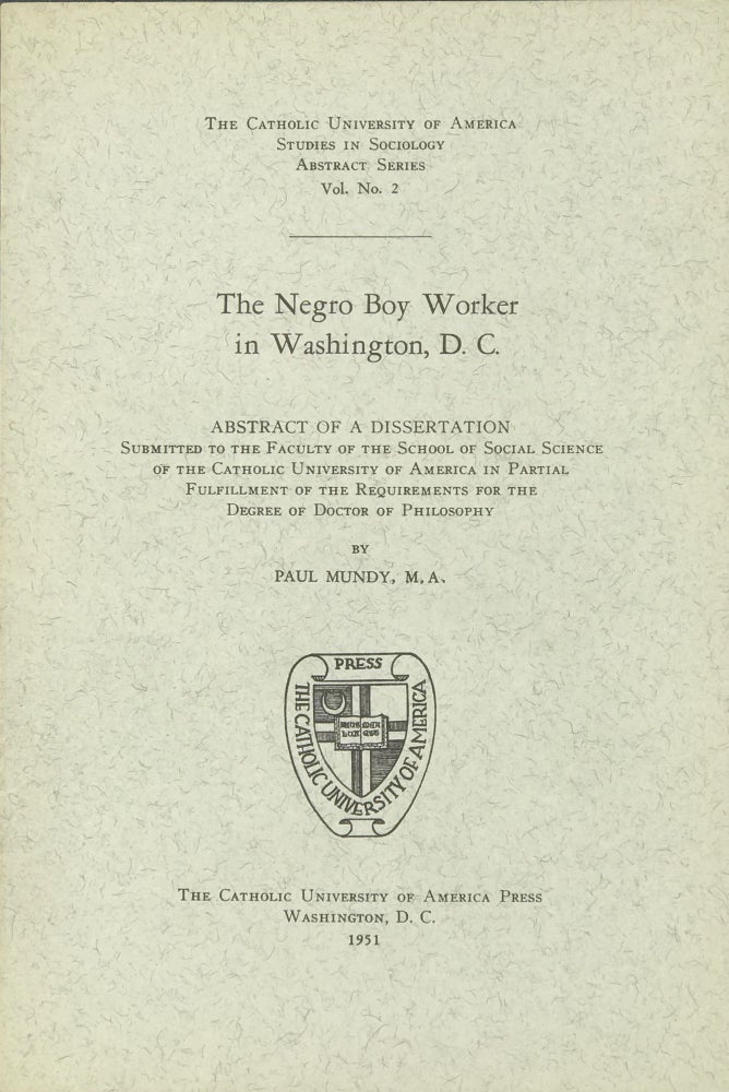 Item #39270 THE NEGRO BOY WORKER IN WASHINGTON, D.C.: ABSTRACT OF A DISSERTATION. Paul Mundy.