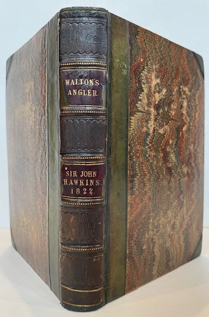 Item #40988 THE COMPLEAT ANGLER; OR, THE CONTEMPLATIVE MAN'S RECREATION; BEING A DISCOURSE ON RIVERS, FISH-PONDS, FISH, AND FISHING... Edited by John Hawkins.; Edited by John Hawkins. Isaac Walton, Charles Cotton.