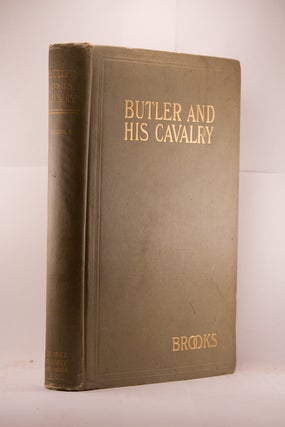 Item #41192 BUTLER AND HIS CAVALRY IN THE WAR OF SECESSION, 1861-1865. U. R. Brooks