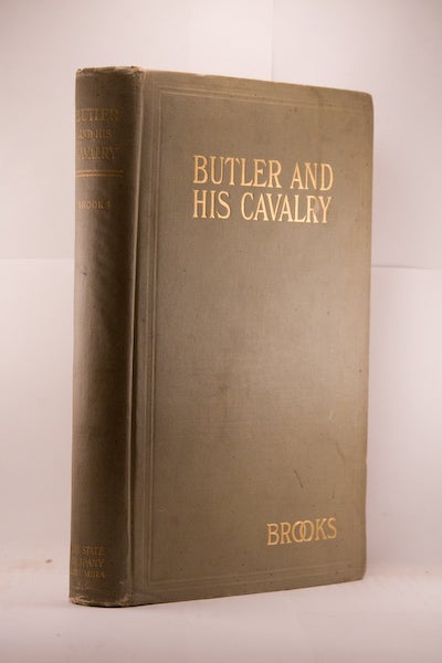 Item #41192 BUTLER AND HIS CAVALRY IN THE WAR OF SECESSION, 1861-1865. U. R. Brooks.
