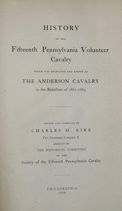 Item #41212 HISTORY OF THE FIFTEENTH PENNSYLVANIA VOLUNTEER CAVALRY, WHICH WAS RECRUITED AND...