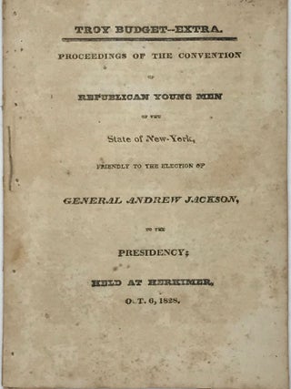 Item #41420 PROCEEDINGS OF THE CONVENTION OF REPUBLICAN YOUNG MEN OF THE STATE OF NEW YORK,...