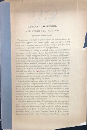 Item #41518 ALBANY LAW SCHOOL: A HISTORICAL SKETCH [caption title]. H. S. McCall, Edward Wade, G...
