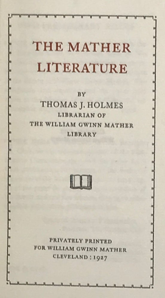 Item #43870 THE MATHER LITERATURE. Thomas J. Holmes.