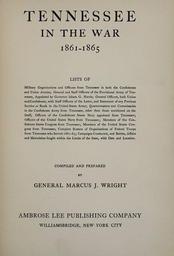 Item #44209 TENNESSEE IN THE WAR, 1861-1865. General Marcus J. WRIGHT, comp.