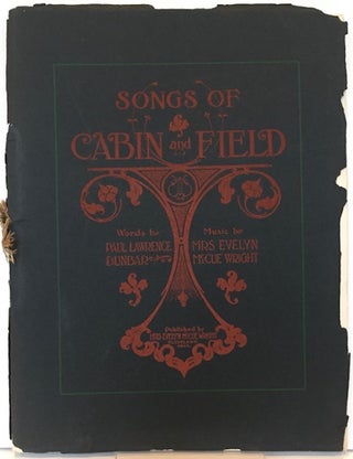 Item #45034 SONGS OF CABIN AND FIELD. Paul Lawrence DUNBAR