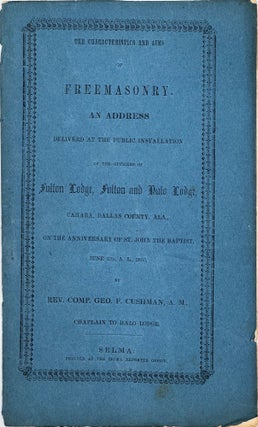 Item #45065 The Characteristics and Aims of Freemasonry: An Address Delivered at the Public...