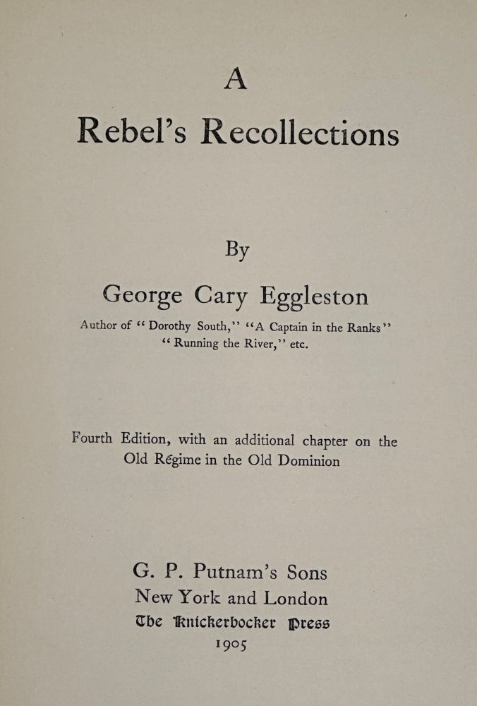Item #45270 A Rebel's Recollections. George Cary Eggleston.