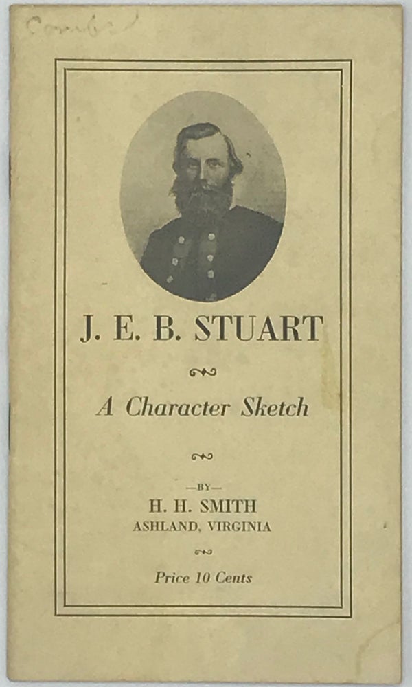 Item #45273 J.E.B. Stuart: A Character Sketch. Hampden H. Smith.