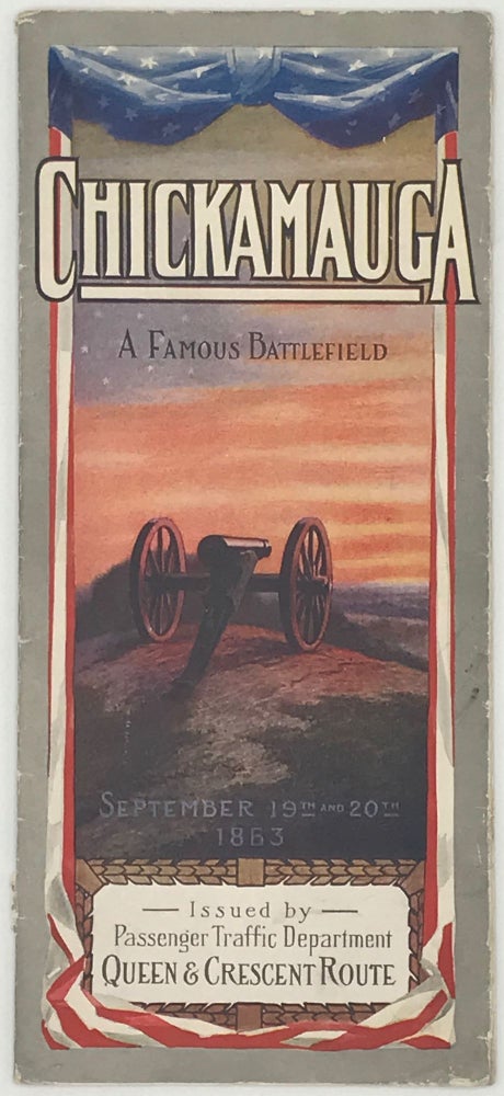 Item #45281 Chickamauga: A Famous Battlefield, September 19th and 20th 1863 [cover title]