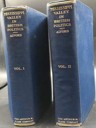 The Mississippi Valley in British Politics: A Study of the Trade, Land Speculation, and Experiments in Imperialism Culminating in the American Revolution.