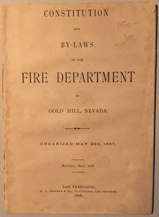 Item #46178 Constitution and By-laws of the Fire Department of Gold Hill, Nevada, Organized May...