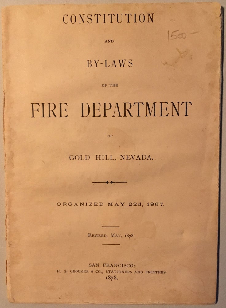 Item #46178 Constitution and By-laws of the Fire Department of Gold Hill, Nevada, Organized May 22, 1867. Revised May, 1878.