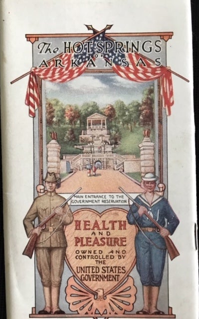 Item #46476 Hot Springs of Arkansas: Health and Pleasure. Owned and Controlled by the United States Government [cover title].