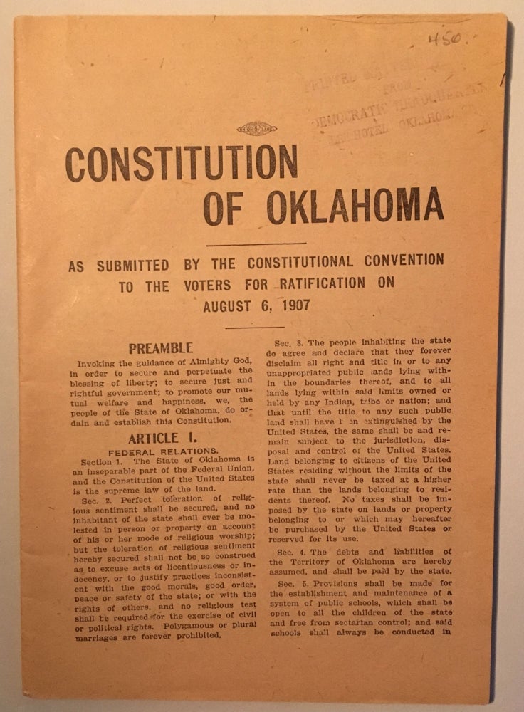 Item #46591 Constitution of Oklahoma as Submitted by the Constitutional Convention to the Voters for Ratification on August 6, 1907 [caption title]. Oklahoma.