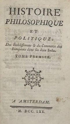 Item #46876 Histoire Philosophique et Politique des Establissemens et du Commerce des Européens...