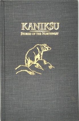 Item #47043 Kaniksu, Stories of the Northwest. Thomas F. LACY