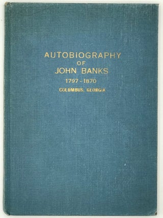 A SHORT BIOGRAPHICAL SKETCH OF THE UNDERSIGNED, BY HIMSELF: JOHN BANKS.