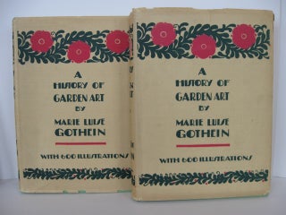 A History of Garden Art from the Earliest Times to the Present Day; Edited by Walter P. Wright. Translated from the German by Mrs. Archer-Hind. With over six hundred illustrations.
