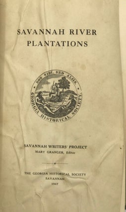 Item #49152 SAVANNAH RIVER PLANTATIONS.; Savannah Writers' Project. Mary Granger