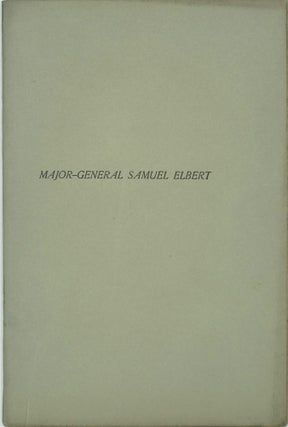 THE LIFE AND SERVICES OF THE HONORABLE MAJ. GEN. SAMUEL ELBERT OF GEORGIA.