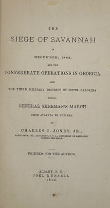 Item #49467 THE SEIGE OF SAVANNAH IN 1779, AS DESCRIBED IN TWO CONTEMPORANEOUS JOURNALS OF FRENCH...