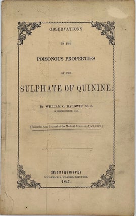 Item #50719 Observations on the Poisonous Properties of the Sulphate of Quinine. From the...