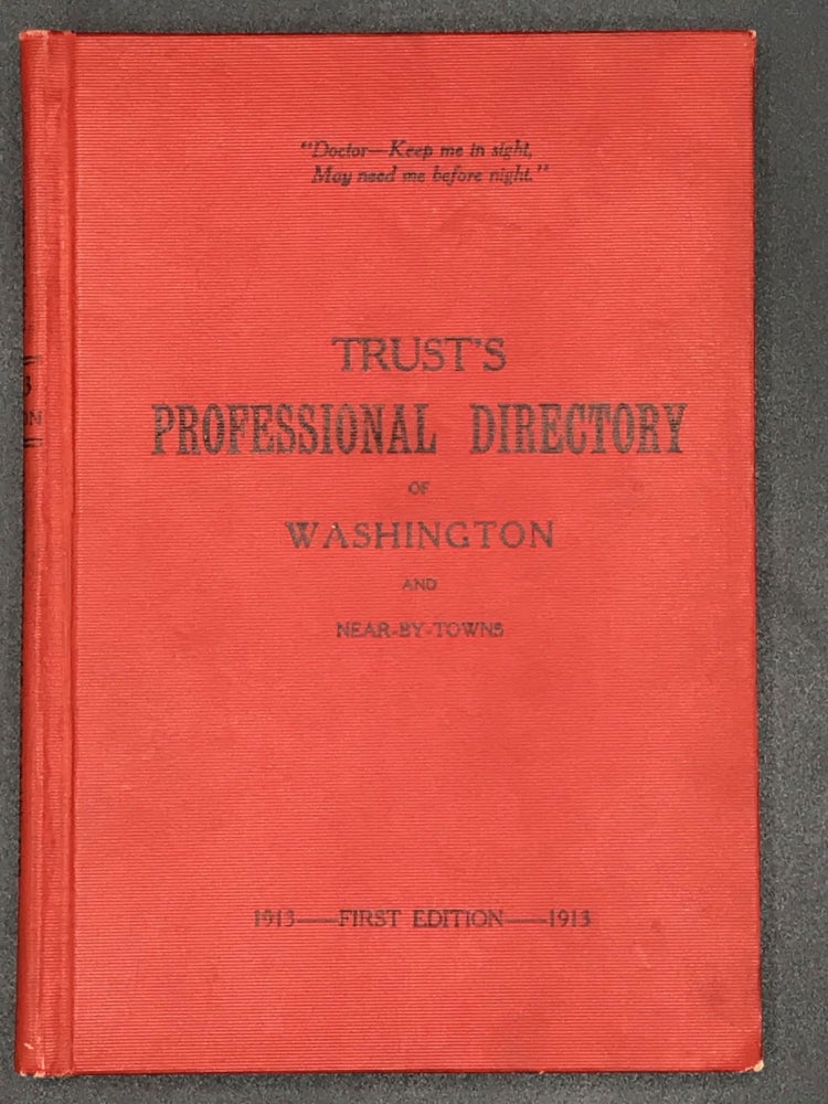 Item #51556 TRUST'S PROFESSIONAL DIRECTORY OF WASHINGTON AND NEAR-BY TOWNS [cover title]. Edward Trust.