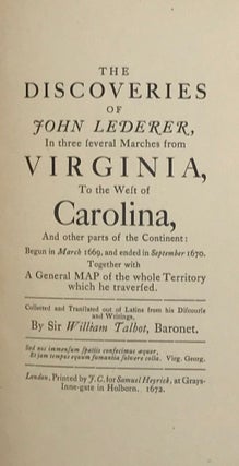 Item #51611 THE DISCOVERIES OF JOHN LEDERER, IN THREE SEVERAL MARCHES FROM VIRGINIA, TO THE WEST...