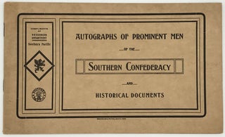 Item #53202 Autographs of Prominent Men of the Southern Confederacy and Historical Documents:...