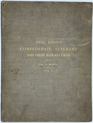 WELL KNOWN CONFEDERATE VETERANS AND THEIR WAR RECORDS.