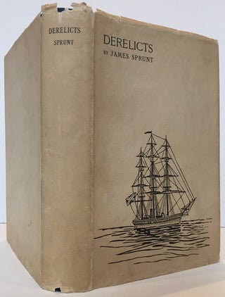 DERELICTS: An Account of Ships Lost at Sea in General Commercial Traffic and a Brief History of the blockade Runners Stranded along the North Carolina Coast, 1861-1865.